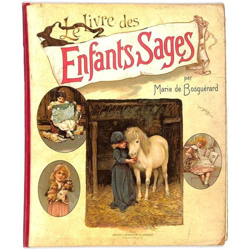 ABAO Enfantina Bosguérard (Marie de) - Le Livre des enfants sages.