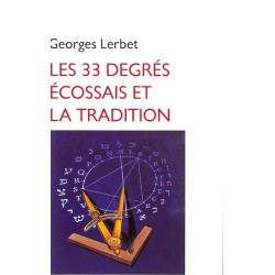 ABAO Franc-Maçonnerie Lerbet (Georges) - Les 33 degrés écossais et la tradition.
