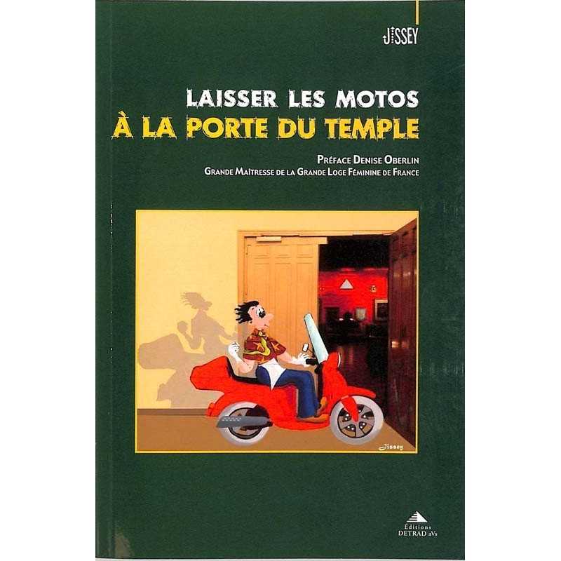 ABAO Franc-Maçonnerie Jissey - Laisser les motos à la porte du temple.