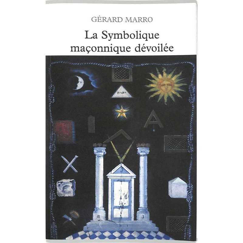 ABAO Franc-Maçonnerie Marro (Gérard) - La Symbolique maçonnique dévoilée.