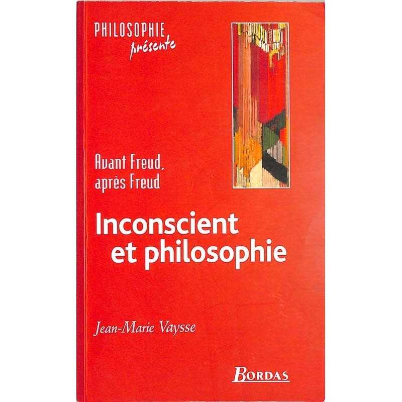 ABAO Essais [Philosophie] Vaysse (J.M.) - Inconscient et philosophie.