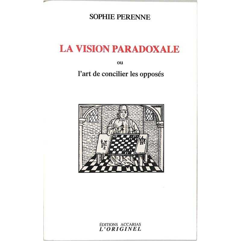 ABAO Franc-Maçonnerie Perenne (Sophie) - La Vision paradoxale.