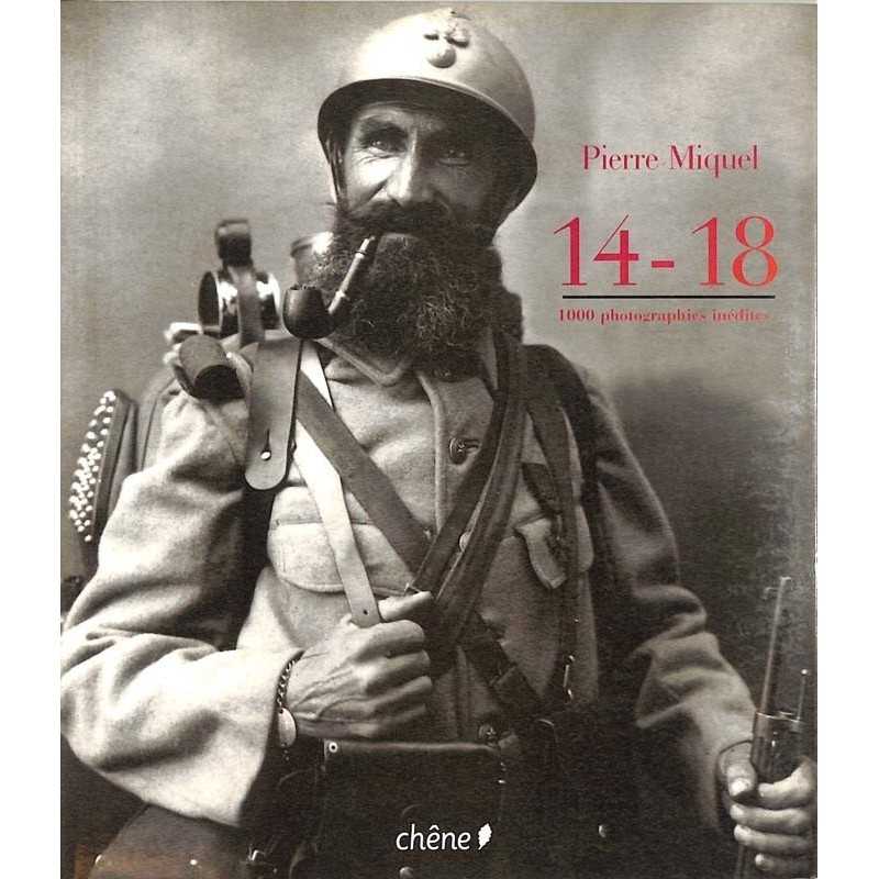 ABAO Histoire [1914-18] Miquel (P.) - 14-18. 1000 photographies inédites.