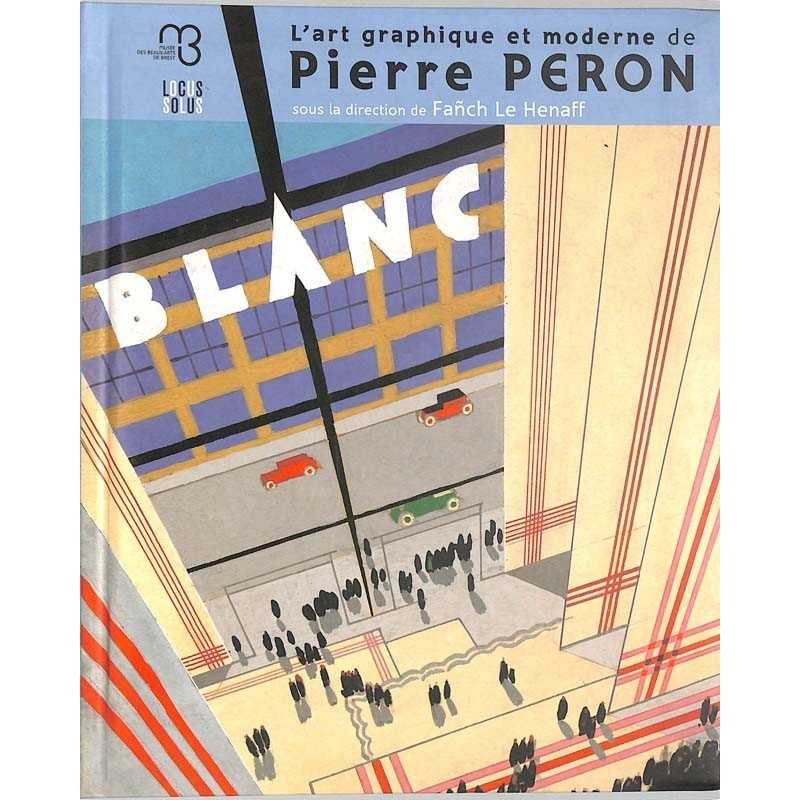 ABAO Arts [Peron (Pierre)] Le Henaff (F.) - L'Art graphique et moderne de Pierre Peron.