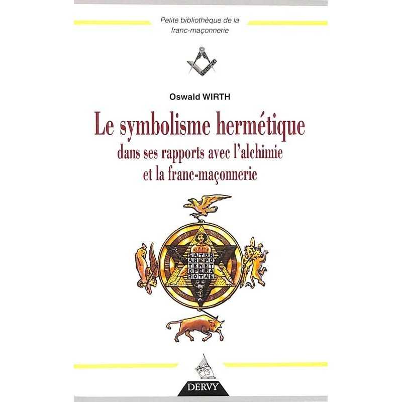 ABAO Franc-Maçonnerie Wirth (Oswald) - Le symbolisme hermétique.