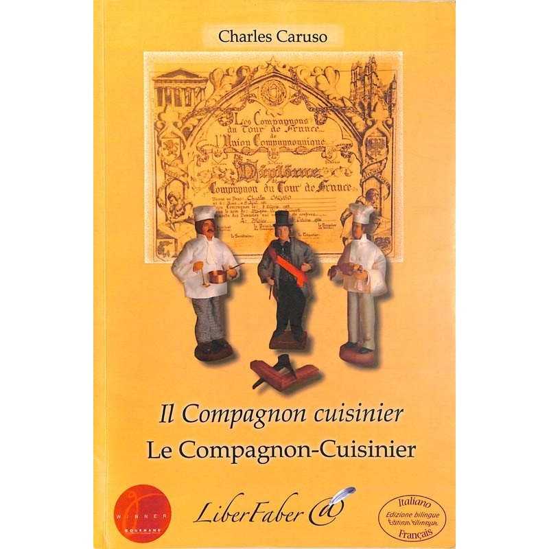 ABAO Franc-Maçonnerie Caruso (J.) - Le compagnon-cuisinier. Il compagnon cuisinier.