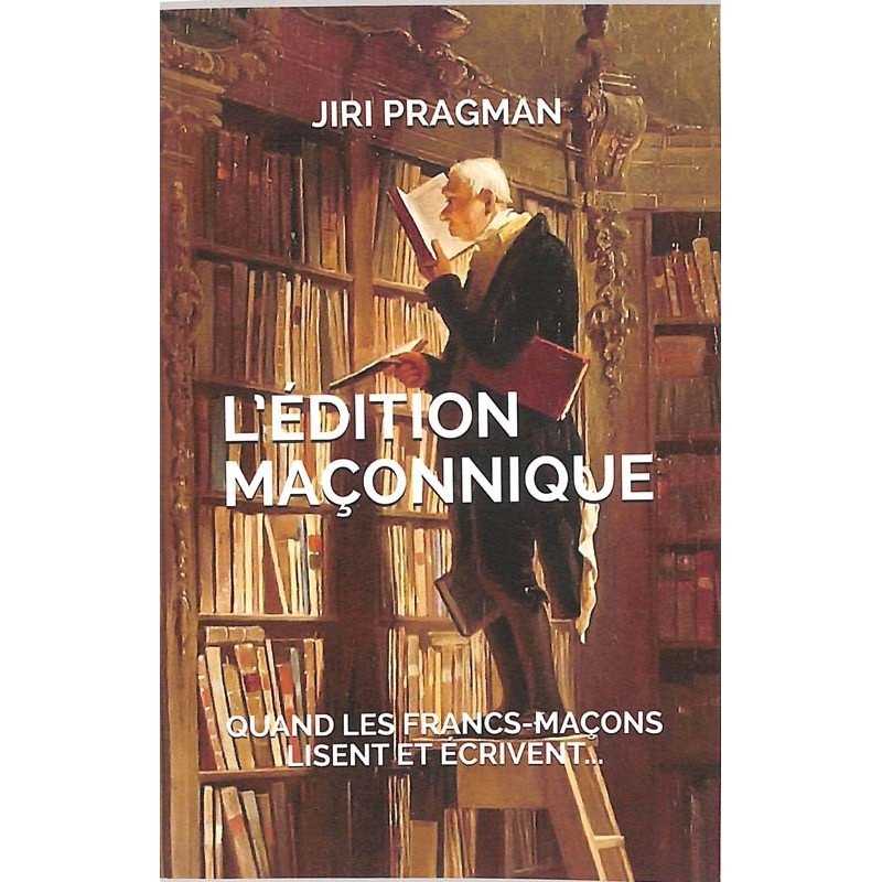 ABAO Franc-Maçonnerie Pragman (J.) - L'Edition maçonnique.