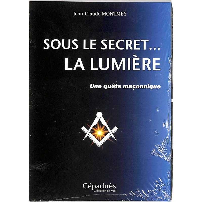 ABAO Franc-Maçonnerie Montmey (JC.) - Sous le secret...la lumière.