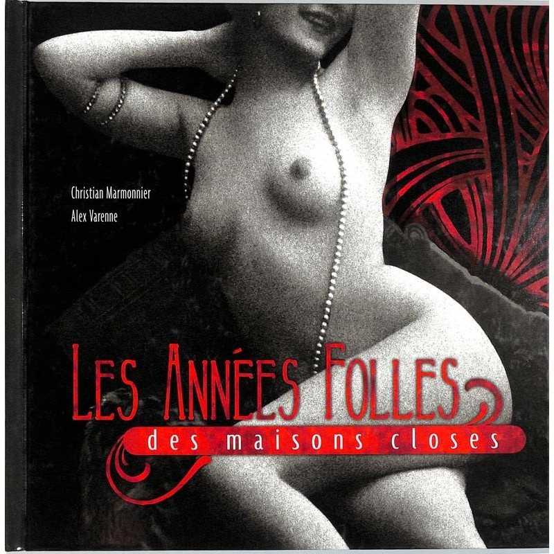 ABAO Essais [Curiosa] Marmonnier (C.) & Varenne (A.) - Les Années folles de maisons closes.