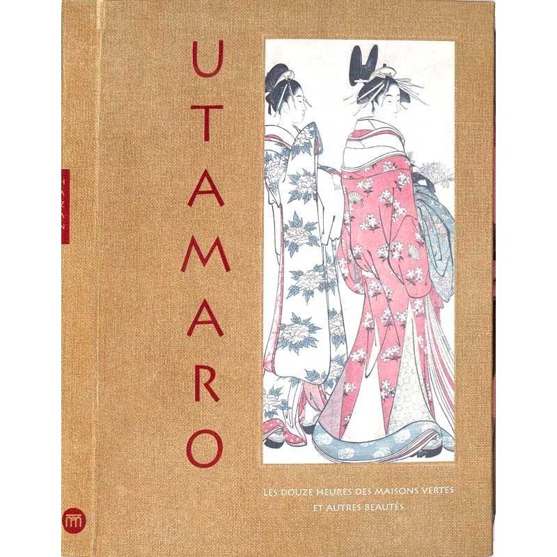 ABAO Arts [Japon] Utamaro - Les douzes heures des maisons vertes et autres beautés.