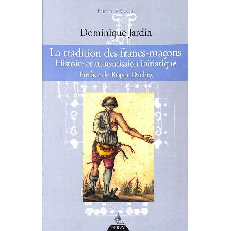 ABAO Franc-Maçonnerie Jardin (D.) - La Tradition des francs-maçons.