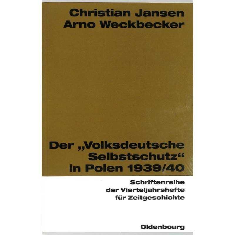 ABAO Histoire Jansen (C.) & Weckbeker ( A.) - Der "Volksdeutsche Selbstschutz" in Polen 1939/40