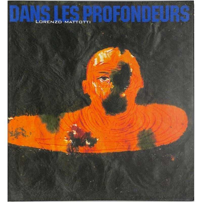 ABAO Arts [Beaux-Arts] Mattotti (Lorenzo) - Dans les profondeurs.