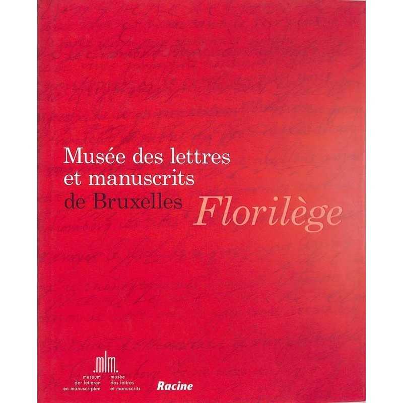 ABAO Arts [Manuscrits] Florilège. Musée des lettres et manuscrits de Bruxelles.