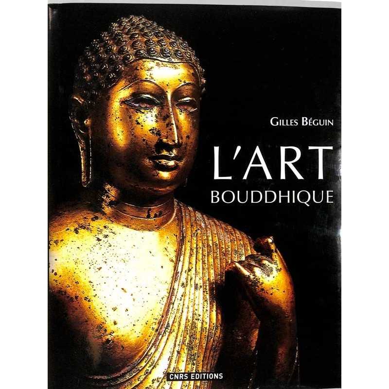 ABAO Arts [Bouddhisme] Béguin (G) - L'Art bouddhique.