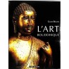ABAO Arts [Bouddhisme] Béguin (G) - L'Art bouddhique.