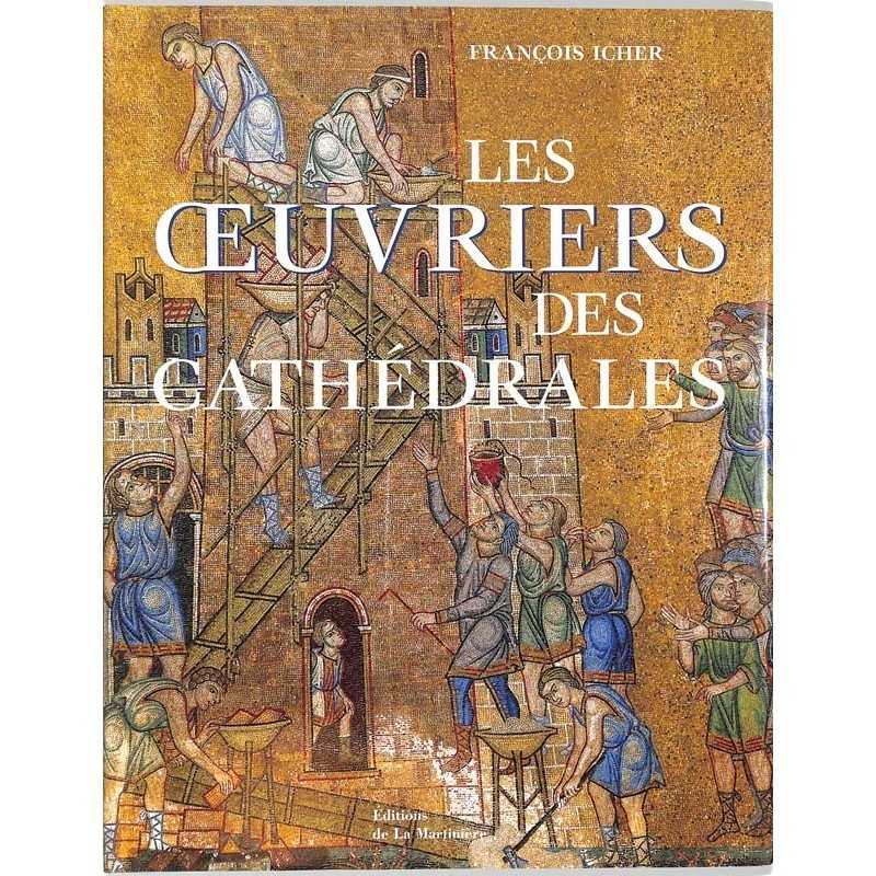ABAO Arts [Compagnonnage] Icher (F.) - Les Oeuvriers des cathédrales.