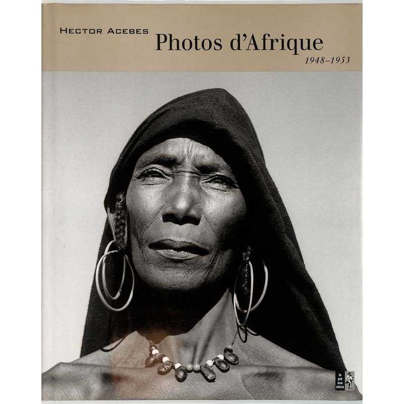 ABAO Arts [Photographie] Acebes (H.) - Photos d'Afrique. 1948-1953.
