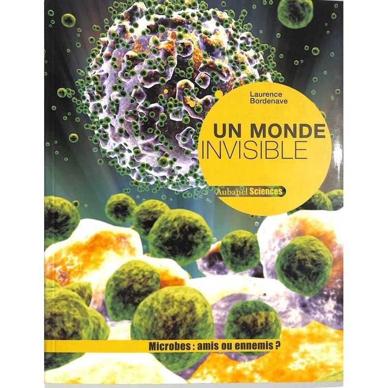 ABAO Essais [Sciences] Bordenave (.) - Un monde invisible.
