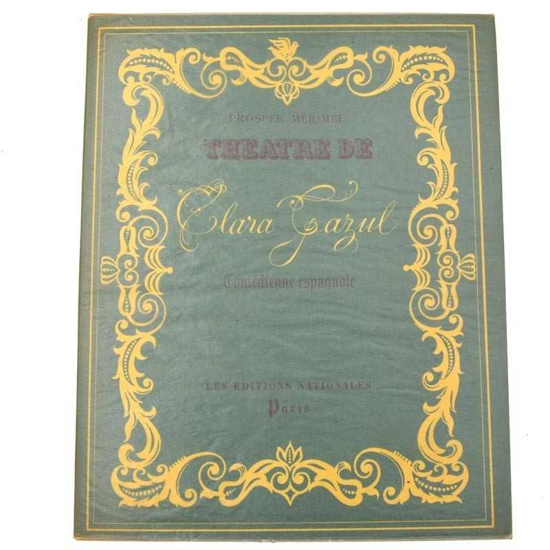 ABAO Livres illustrés Mérimée (Prosper) - Théâtre de Clara Gazul, comédienne espagnole. Illustrations de Jean Aujame.