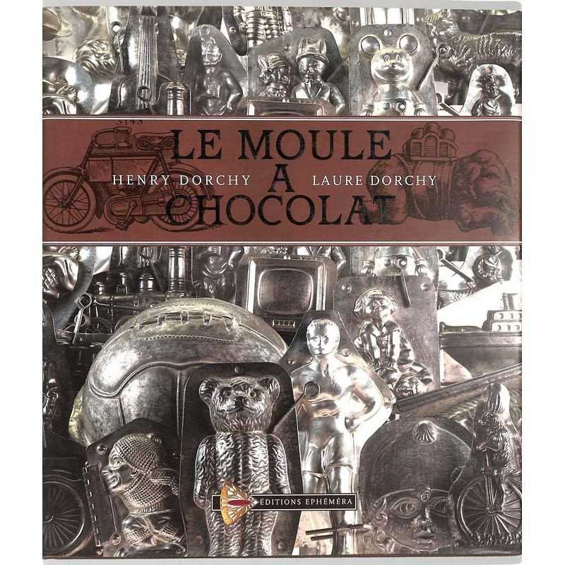 ABAO Collections Dorchy (H & L.) - Le Moule à chocolat.