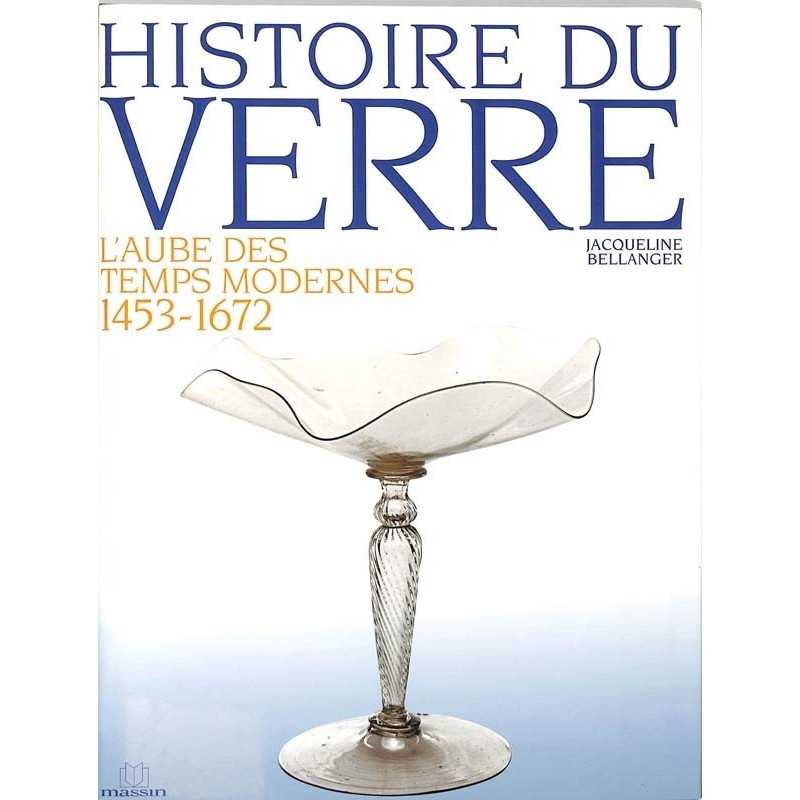 ABAO Essais Bellanger (J.) - Histoire du verre.