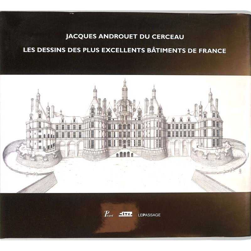 ABAO Architecture Androuet du cerceau (J.) - Les dessins des plus excellents bâtiments de France.