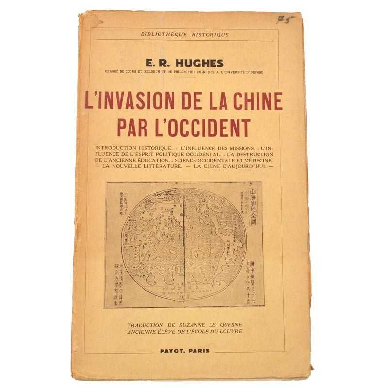 ABAO Editions Payot Hughes (Ernest Richard) - L'Invasion de la Chine par l'Occident. ABAO Editions Payot Hughes (Ernest Richard) - L'Invasion de la Chine par l'Occident.