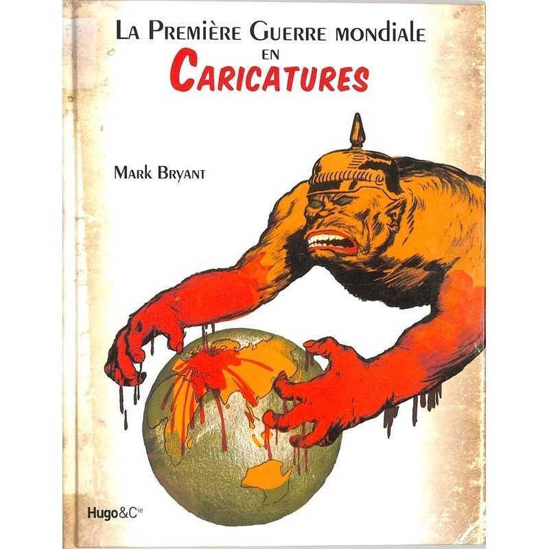 ABAO Arts [Caricature] Bryant (M.) - La première guerre mondiale en caricatures.