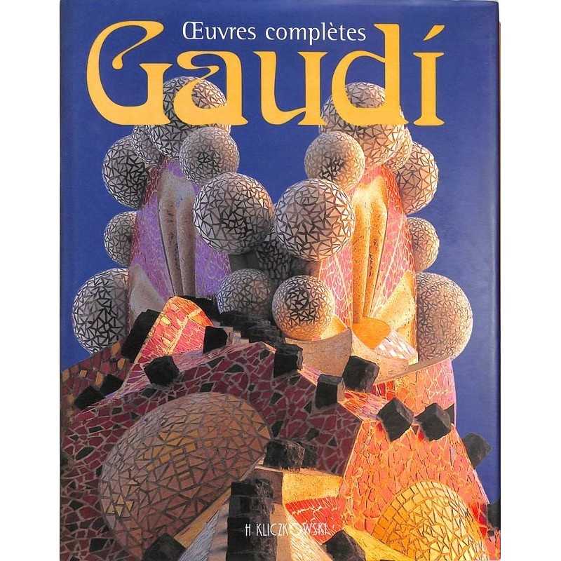 ABAO Architecture [Gaudi (Antoni)] Kliczkowski - Gaudi. Œuvres complètes.