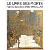 ABAO Histoire Le Livre des morts. Papyrus égyptiens (1420-1100 av. J.-C.).