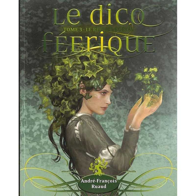 ABAO Essais Ruaud (A-F.) - Le Dico féérique. Tome 3.