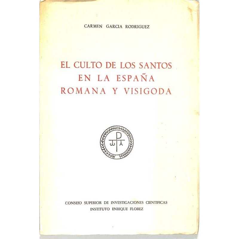ABAO Histoire [Espagne] Garcia Rodriguez (C) - El Culto de los santos en la Espana romana y visigoda.