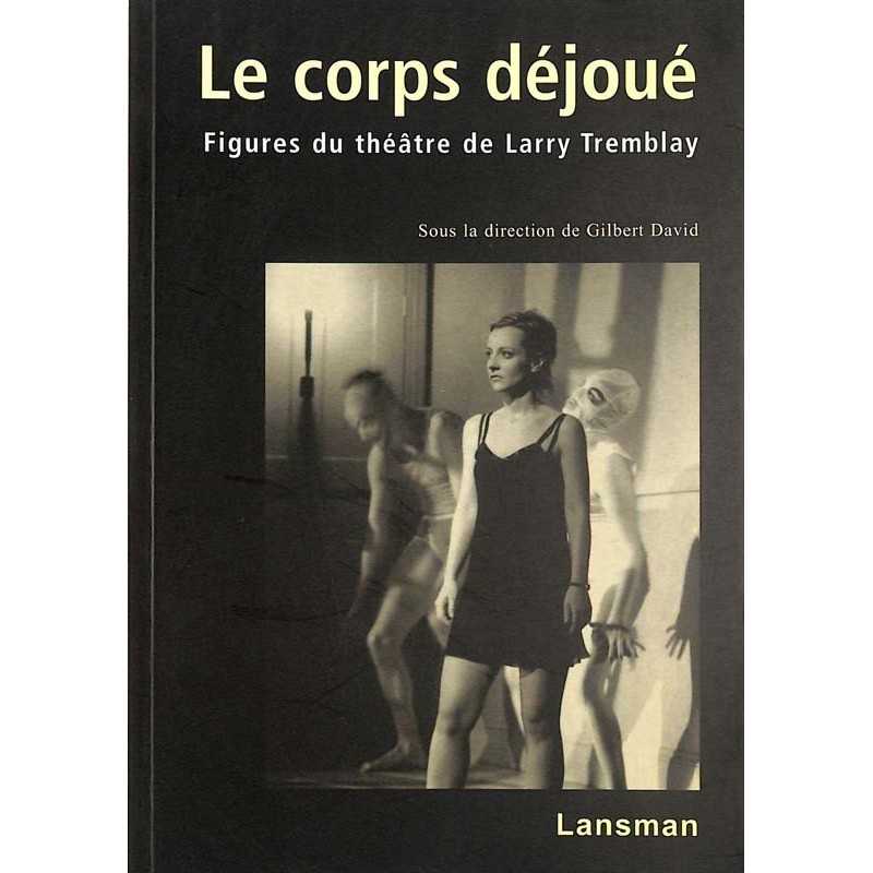ABAO Essais David (G.) - Le Corps déjoué.