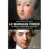 ABAO Histoire Fiquet (JP) - Le Mariage forcé ou Marie-Antoinette humiliée.