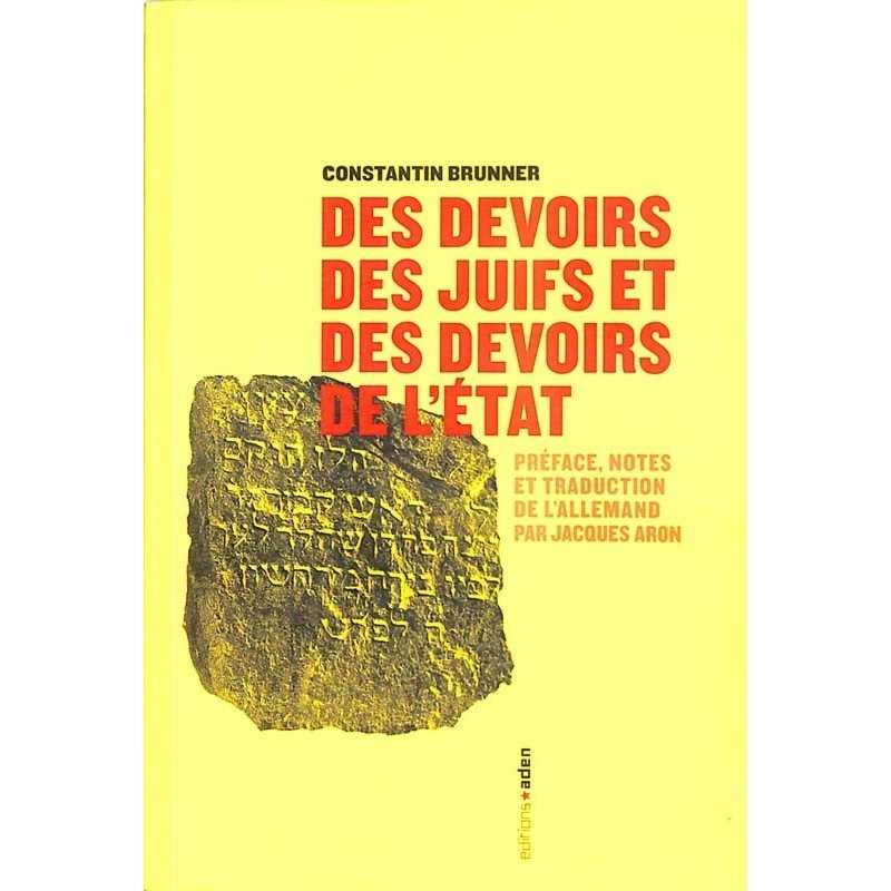 ABAO Essais Brunner (C.) - Des Devoirs des Juifs et des devoirs de l'état.
