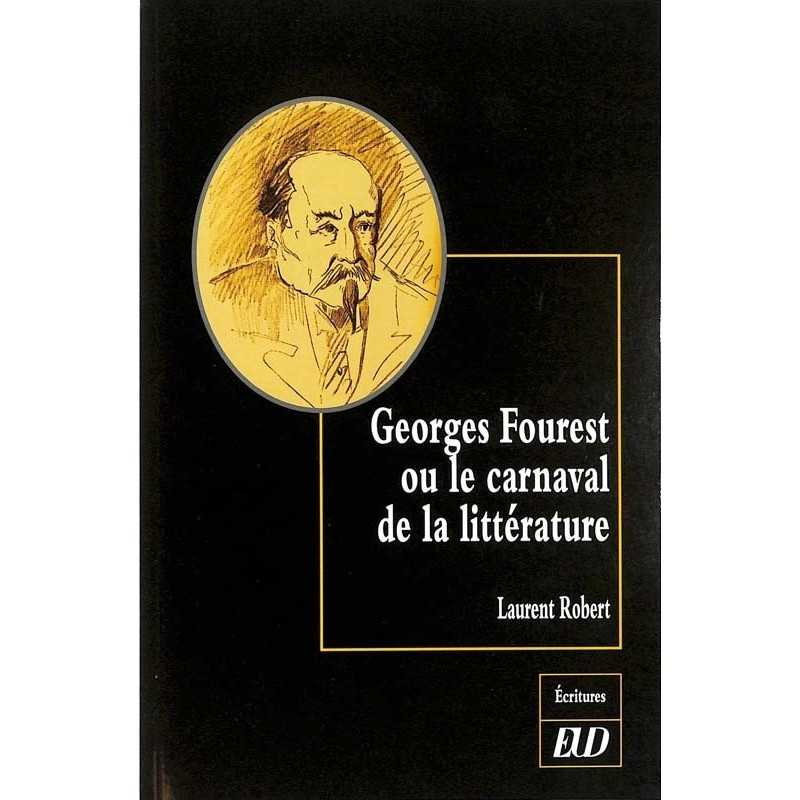 ABAO Essais Robert (L.) - Georges Fourest ou le carnaval de la littérature.