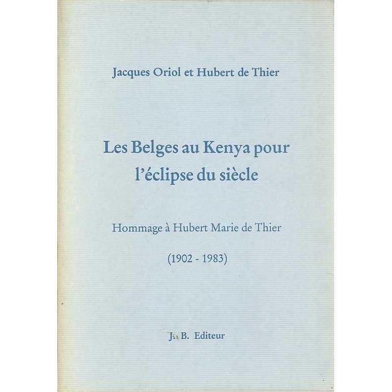 ABAO Métiers & arts appliqués Oriol (J.) & de Thier (H) - Les Belges au Kenya pour l'éclipse du siècle.