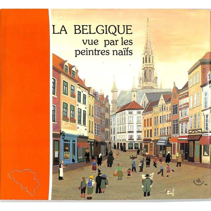 ABAO Arts [Belgique] La Belgique vue par les peintres naïfs.