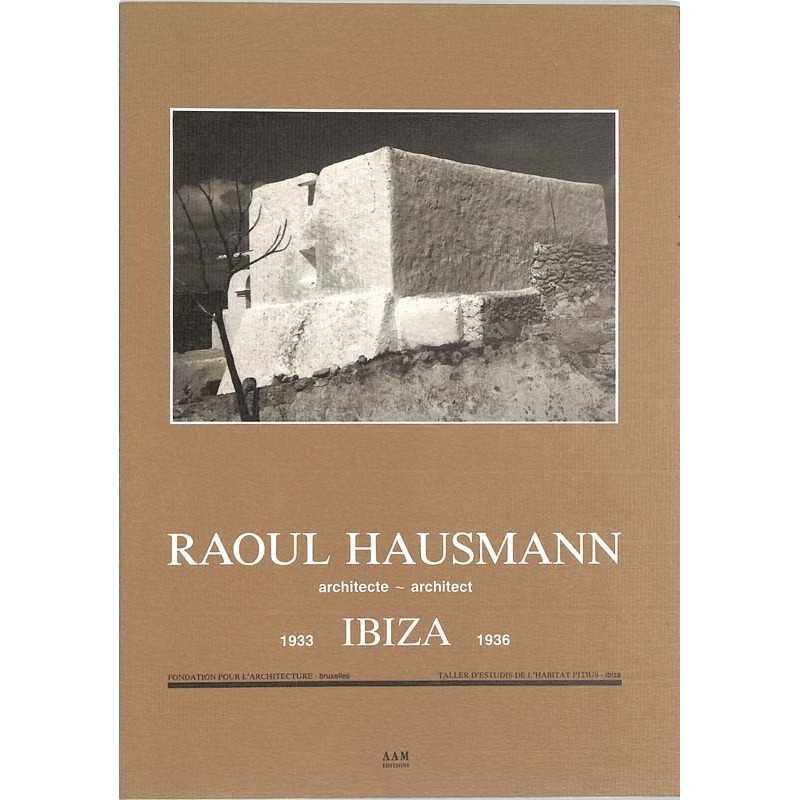 ABAO Arts [Architecture] Raoul Hausmann. Architecte Ibiza 1933-1936