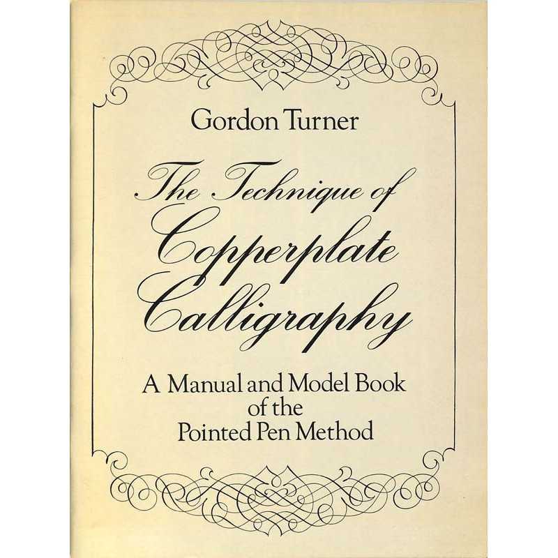 ABAO Beaux-Arts [Calligraphie] Turner (G.) - The Technique of Copperplate Calligraphy.