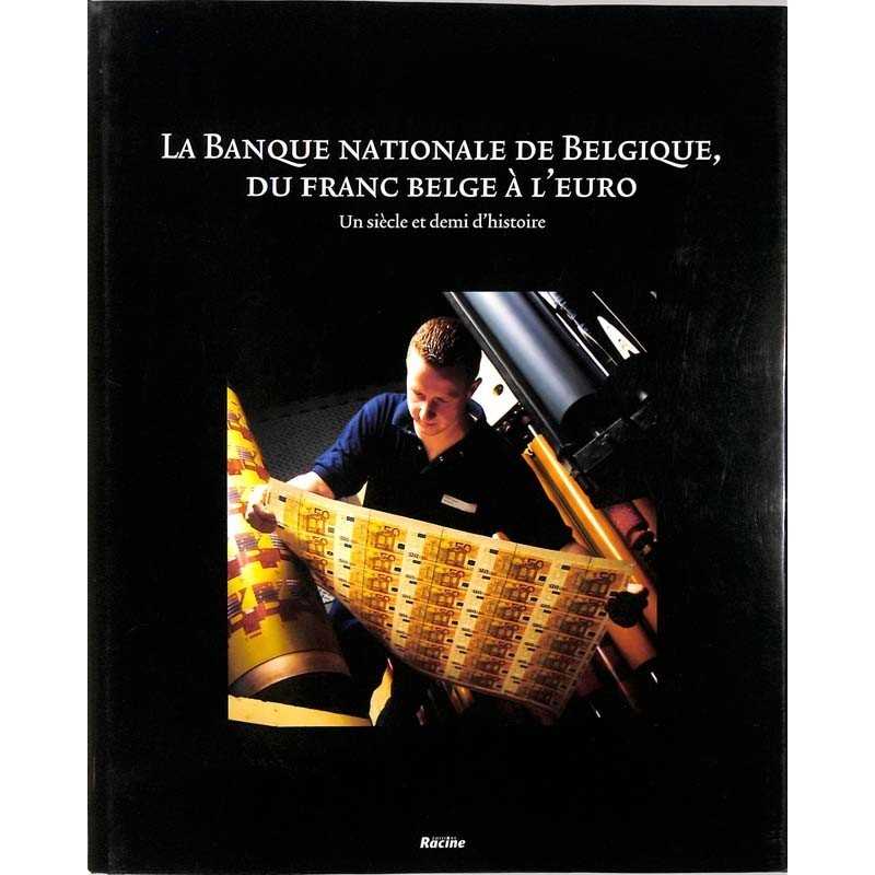 ABAO Essais La Banque nationale de Belgique, du franc belge à l'euro.