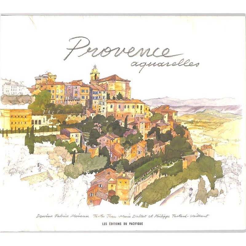 ABAO Arts [Provence] Moireau - Dallet & Testard-Vaillant - Provence aquarelles.