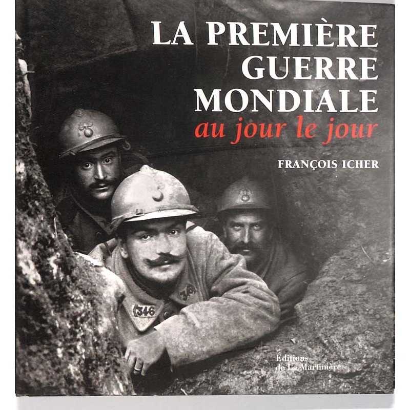 ABAO Essais [Guerre 14-18] Icher (F) - La Première guerre mondiale au jour le jour.