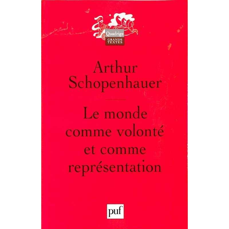 ABAO Essais Schopenhauer (A) - Le Monde comme volonté et comme représentation.