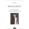 ABAO Essais Robin (J) - René Guénon. Par la voie gauche et grâce à la puissance noire.