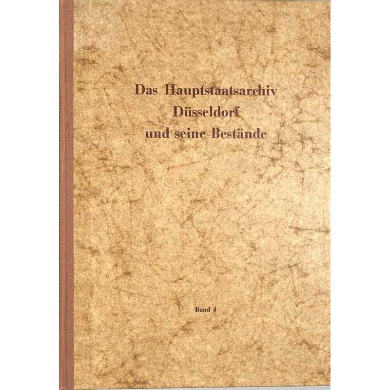 ABAO Histoire [Allemagne] Das Hauptstaatarchiv Düsseldorf und seine bestände. Band 4.