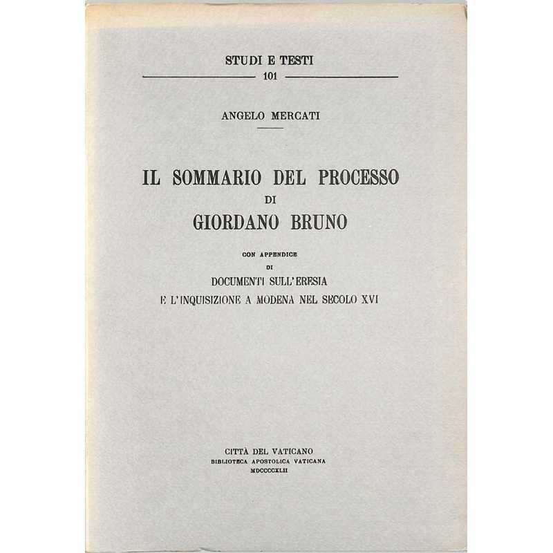 ABAO Histoire [Italie] Mercati (A) - Il Sommario Del Processo Di Giordano Bruno ( Studi e testi 101).