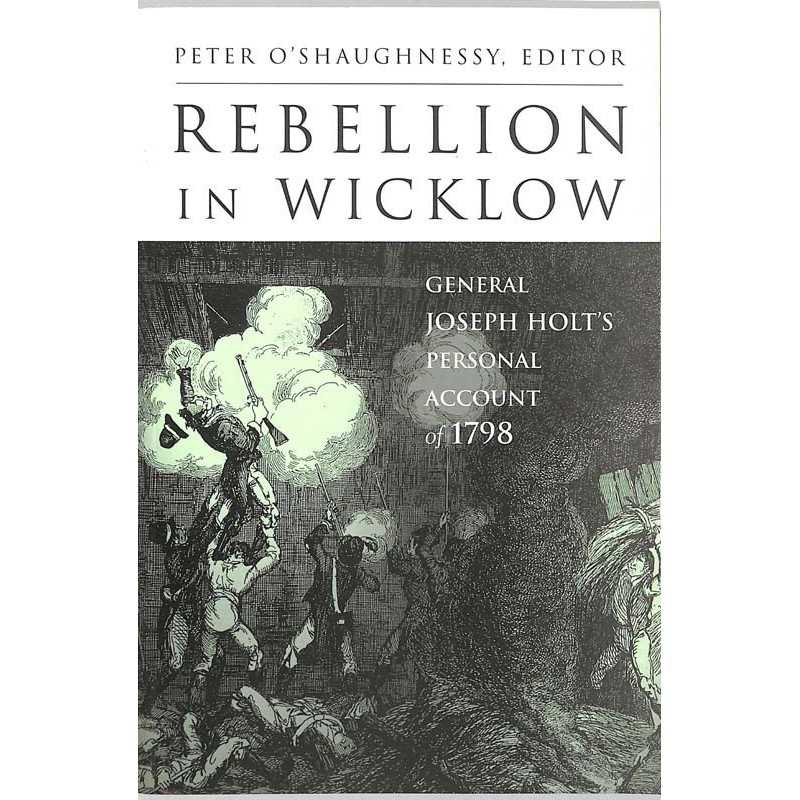 ABAO Histoire [Irlande] O'shaughnessy (P) - Rebellion in Wicklow.