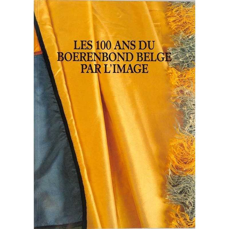 ABAO Histoire [Belgique] Les 100 ans du Boerenbond belge par l'image.